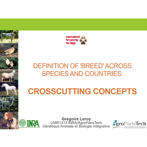 More information about "DEFINITION OF 'BREED' ACROSS SPECIES AND COUNTRIES: CROSSCUTTING CONCEPTS - Gregoire Leroy"